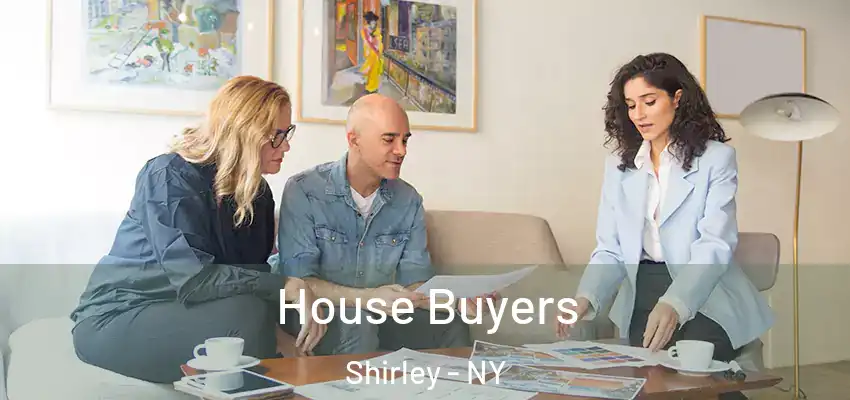 House Buyers Shirley - NY
