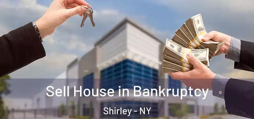  Sell House in Bankruptcy Shirley - NY