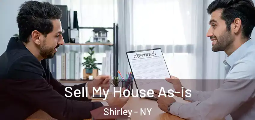  Sell My House As-is Shirley - NY